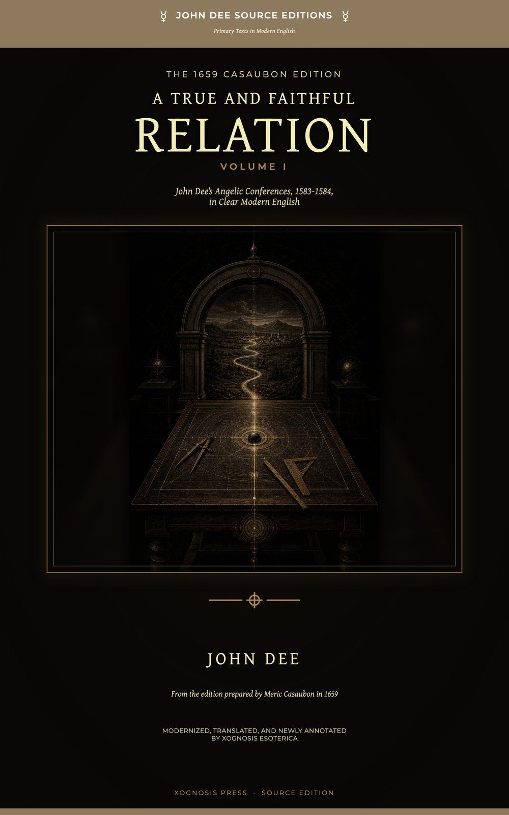 Front cover of A True and Faithful Relation, Volume I by John Dee, Xognosis Press edition